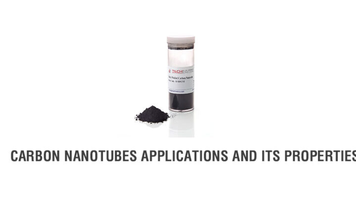 Carbon Nanotubes Applications and Its Properties
