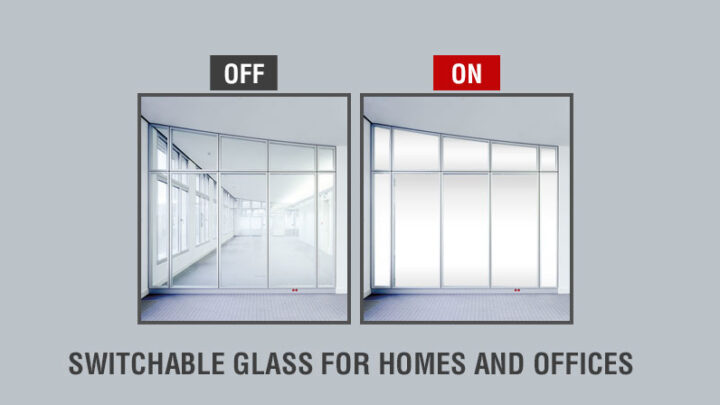 Switchable Glass for Homes and Offices