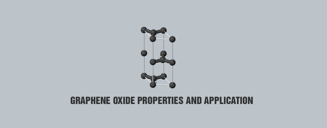 Graphene Oxide – Properties And Applications
