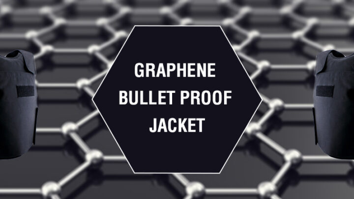Bulletproof Jackets Made Of Graphene