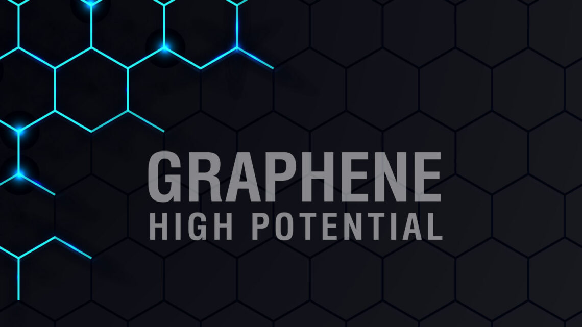 Why does Graphene have so much potential?