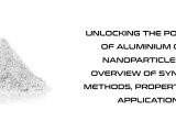 Unlocking the Potential of Aluminium Oxide Nanoparticles